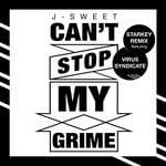 cover: J-sweet|Virus Syndicate - Can't Stop My Grime (Starkey Remix)