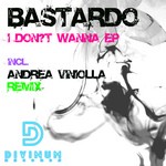 cover: Bastardo - I Don't Wanna EP