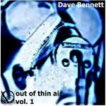 cover: Dave Bennett - Out Of Thin Air Vol 1