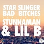 cover: Star Slinger|Stunnaman|Lil B - Bad Bitches