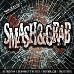 cover: Dan Miracle|Dj Friction|Lemon D|Majistrate - Smash N Grab