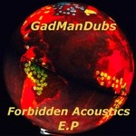 cover: Gadmandubs - Forbidden Acoustics EP