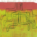 cover: Bill Wells Octet - The Bill Wells Octet vs Future Pilot A.K.A