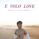 cover: Francois & The Atlas Mountains - E Volo Love