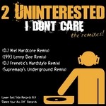 cover: 2 Uninterested - I Don't Care: The remixes!