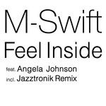 cover: M Swift|M Swift Feat Angela Johnson - Feel Inside