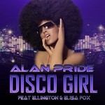 cover: Pride, Alan|Ellington|Elisa Fox - Disco Girl