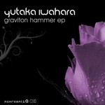 cover: Yutaka Iwahara - Graviton Hammer EP