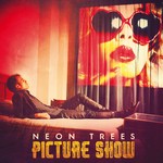 cover: Neon Trees - Picture Show (Explicit)