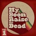 cover: Bossy Ride|Mr Mention - My Boom Raise The Dead Vol 1