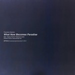 cover: Francesco Assenza - What Now Becomes Paradise