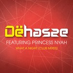 cover: Dehasse|Princes Nyah - What A Night