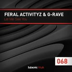 cover: Feral Activityz|G-rave - Let Me See You