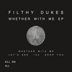 cover: Filthy Dukes - Whether With Me EP