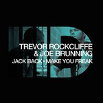 cover: Trevor Rockliffe & Joe Brunning - Make You Freak Ep