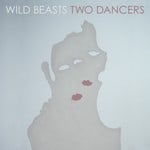 cover: Wild Beasts - Two Dancers