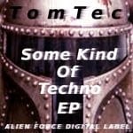 cover: Tom Tec - Some Kind Of Techno EP