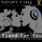 cover: Sean Ray - Fiend For You