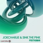 cover: Charlie, Joe|Sink The Pink - Posthuman