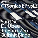 cover: Bullshit Bingo|Dj Ubee|San Dy|To Hard Zen - CTSonics EP Vol 3