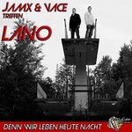 cover: Vace Treffen Lano|Jamx - Denn Wir Leben Heute Nacht