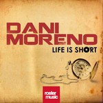 cover: Dani Moreno - Life Is Short