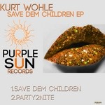 cover: Kurt Wohle - Save Dem Children EP