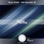 cover: Thom Waild - Clin Republic EP