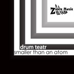 cover: Drum Teatr - Smaller Than An Atom