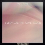 cover: Molniya - Every Day, The Same, Again