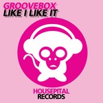 cover: Groovebox - Like I Like It