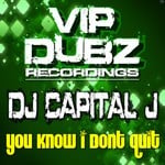 cover: Dj Capital J - You Know I Dont Quit EP