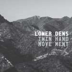 cover: Lower Dens - Twin-Hand Movement