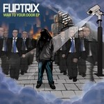 cover: Fliptrix - War To Your Door