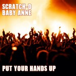 cover: Baby Anne|Scratch-d - Put Your Hands Up - Single