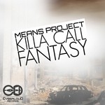 cover: Means Project - Killa Call/Fantasy