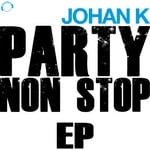 cover: Johan K - Party Non Stop EP