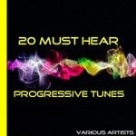 cover: Various - 20 Must Hear Progressive Tunes