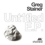 cover: Greg Stainer - Unt1tled EP