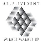 cover: Self Evident - Wibble Wabble