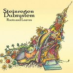 cover: Steinregen Dubsystem - Roots & Leaves