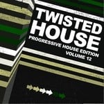 cover: Various - Twisted House: Vol 12 (progressive house edition)