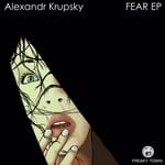 cover: Alexandr Krupsky - FEAR EP