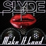 cover: Slyde - Make It Loud