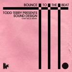 cover: Sound Design|Todd Terry - Bounce To The Beat