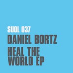 cover: Daniel Bortz - Heal The World EP