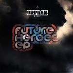 cover: Wendigo|Basspowers|Mark James|Josue Carrera|Richard Z - Orphan's Future Heroes EP