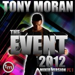 cover: Tony Moran - The Event 2012 Pt 1