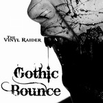 cover: The Vinyl Raider - Gothic Bounce