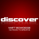 cover: Matt Bowdidge - No Room To Breathe